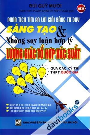 Phân Tích Tìm Ra Lời Giải Bằng Tư Duy Sáng Tạo Và Những Suy Luận Hợp Lý Lượng Giác Tổ Hợp Xác Xuất