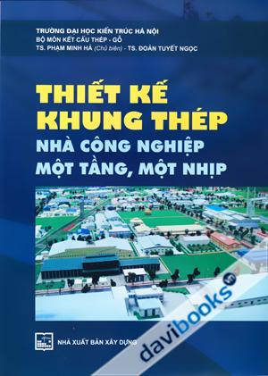 Thiết Kế Khung Thép Nhà Công Nghiệp Một Tầng Một Nhịp
