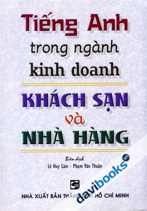 Tiếng Anh Trong Ngành Kinh Doanh Khách Sạn Và Nhà Hàng
