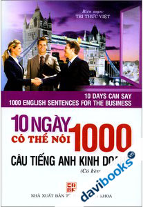 10 Ngày Có Thể Nói 1000 Câu Tiếng Anh Kinh Doanh - Kèm CD