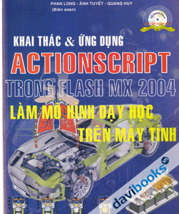 Khai thác Và ứng dụng ACTIONSCRIPT Làm mô hình dạy học trên máy tính