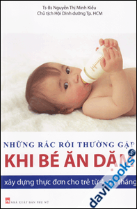 Những rắc rối thương gặp Khi Bé Ăn Dặm (4 - 12 tháng )