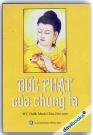 Đức Phật Của Chúng Ta
