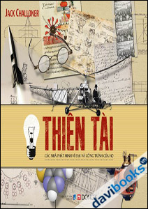 Thiên Tài Các Nhà Phát Minh Vĩ Đại Và Công Trình Của Họ