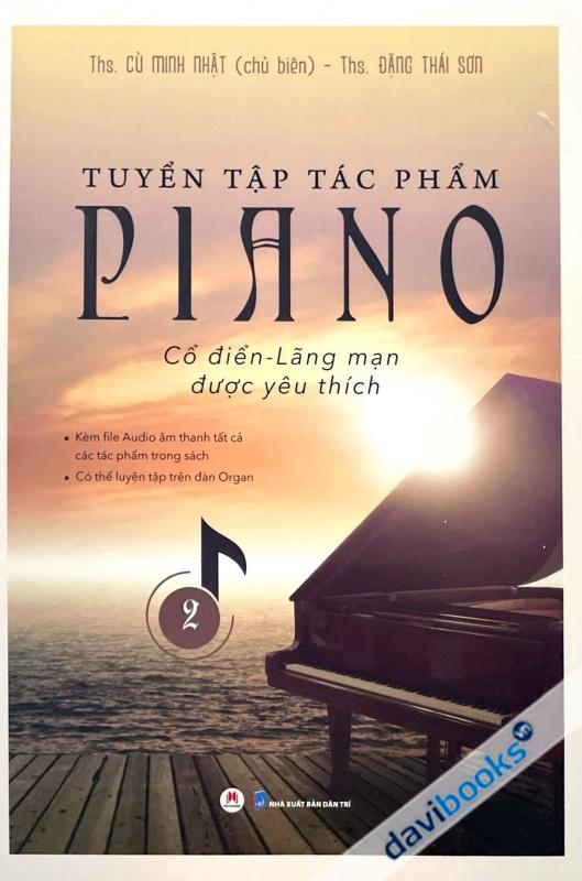 Tuyển Tập Tác Phẩm Piano Cổ Điển Lãng Mạn Được Yêu Thích Tập 2