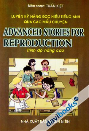 Luyện Kỹ Năng Đọc Hiểu Tiếng Anh Qua Các Mẩu Chuyện Trình Độ Nâng Cao
