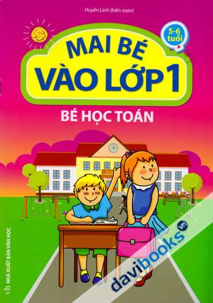 Mai Bé Vào Lớp 1 Bé Học Toán