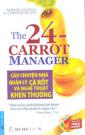 The 24 Carrot Manager Câu Chuyện Nhà Quản Lý Cà Rốt Và Nghệ Thuật Khen Thưởng