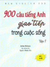 900 Câu Tiếng Anh Giao Tiếp Trong Cuộc Sống Tập 1 -  Kèm CD