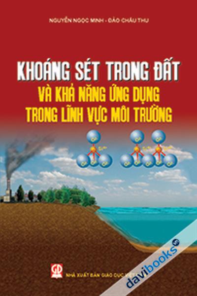 Khoáng Sét Trong Đất Và Khả Năng Ứng Dụng Trong Lĩnh Vực Môi Trường