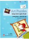 Art Puzzles - Ghép Hình Nghệ Thuật (Sách Bài Tập - Trình Độ 1 Tập 6)