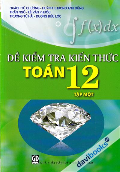 Đề Kiểm Tra Kiến Thức Toán 12 Tập 1
