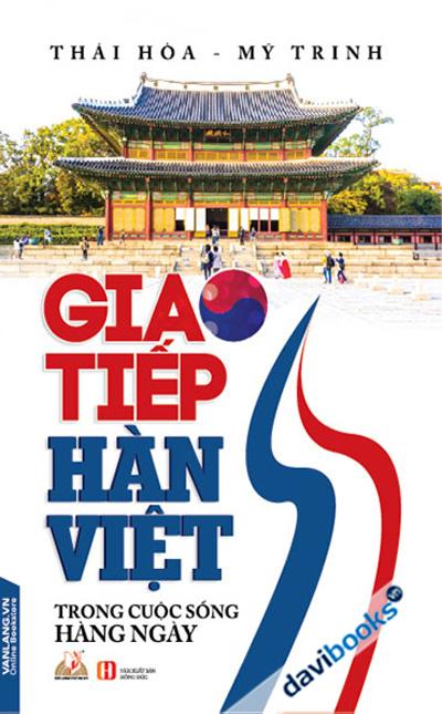 Giao Tiếp Hàn - Việt Trong Cuộc Sống Hàng Ngày