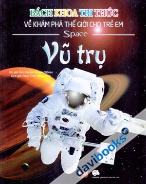 Bách Khoa Tri Thức Về Khám Phá Thế Giới Cho Trẻ Em Space Vũ Trụ