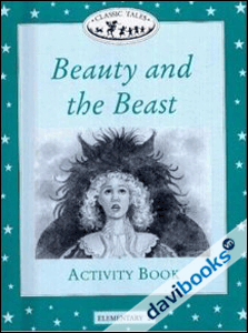 Classic Tales Elementary 3 Beauty And The Beast AB (9780194220606)