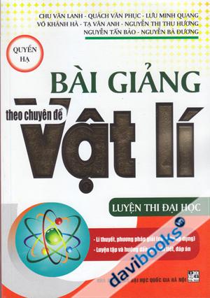 Bài Giảng Theo Chuyên Đề Vật Lý Quyển Hạ