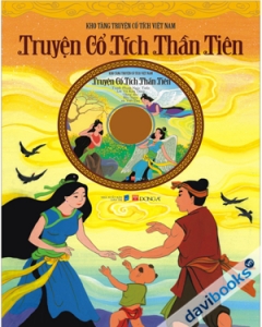 Kho Tàng Truyện Cổ Tích Việt Nam - Truyện Cổ Tích Thần Tiên - Kèm CD