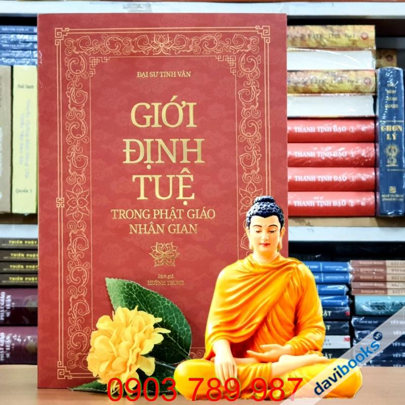 Giới Định Tuệ Trong Phật Giáo Nhân Gian - Đại Sư Tinh Vân