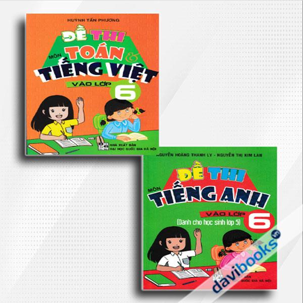 Combo Đề Thi Môn Toán - Tiếng Việt - Tiếng Anh Vào Lớp 6 (Bộ 2 Cuốn)