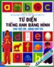 Bộ Sách Phát Triển Trí Tuệ Trẻ Em Thế Kỷ 21 Từ Điển Tiếng Anh Bằng Hình Cho Trẻ Em - Bảng Chữ Cái 