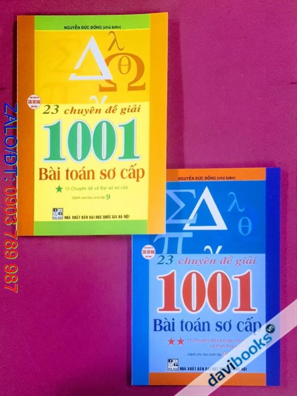 Combo 2Q: 23 Chuyên Đề Giải 1001 Bài Toán Sơ Cấp Dành Cho Học Sinh Lớp 9 (Bộ SGK Hiện Hành)