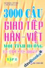 3000 Câu Giao Tiếp Hàn - Việt Mọi Tình Huống (Tập 2)