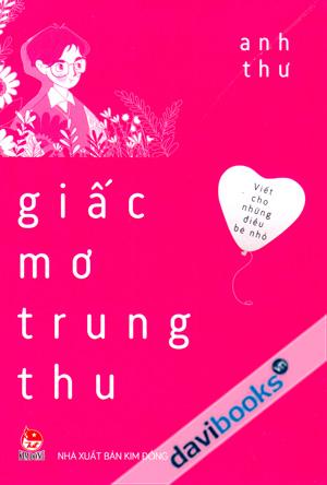 Viết Cho Những Điều Bé Nhỏ Giấc Mơ Trung Thu