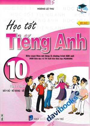 Học Tốt Tiếng Anh 10 (Tập 1 + Tập 2)