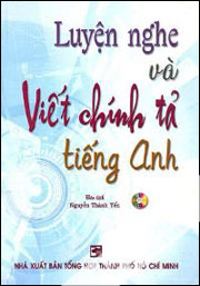 Luyện Nghe Và Viết Chính Tả Tiếng Anh