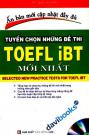 Tuyển Chọn Những Đề Thi TOEFL IBT Mới Nhất (Chưa Kèm CD)