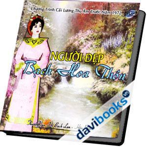 Người Đẹp Bạch Hoa Thôn Chương Trình Cải Lương Thu Âm Trước Năm 1972