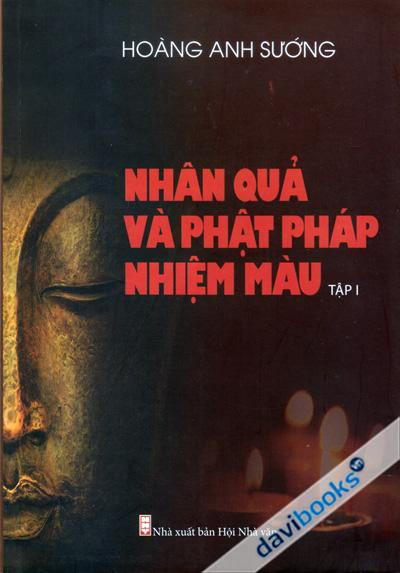 Nhân Quả Và Phật Pháp Nhiệm Màu Tập 1