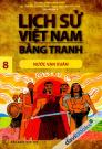 Lịch Sử Việt Nam Bằng Tranh 8 Nước Vạn Xuân