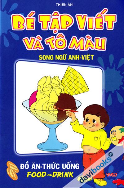 Bé Tập Viết Và Tô Màu Đồ Ăn - Thức Uống