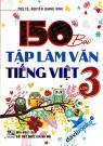 150 Bài Tập Làm Văn Tiếng Việt Lớp 3