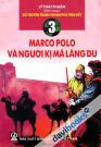 Bộ Truyện Tranh Khám Phá Trái Đất 3 Marco Polo Và Người Kị Mã Lãng Du