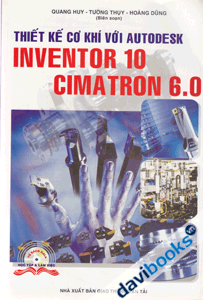 Thiết kế cơ khí với autodesk inventor 10 và Cimatron 6.0