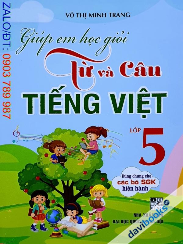 Giúp Em Học Giỏi Từ Và Câu Tiếng Việt Lớp 5 (Bộ SGK Hiện Hành)