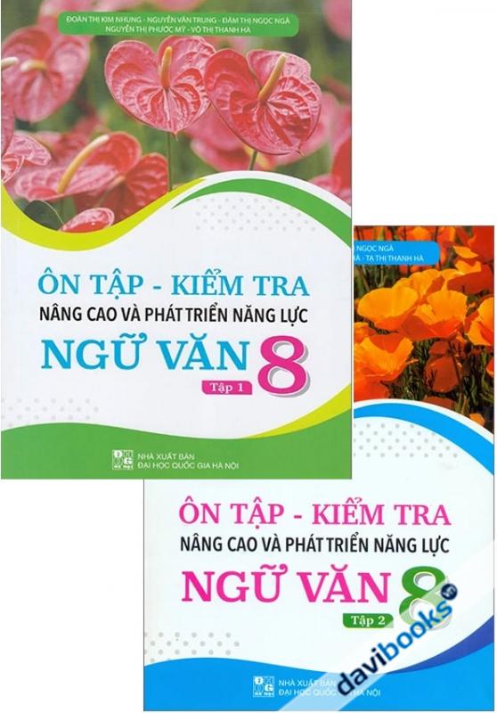 Ôn Tập Kiểm Tra Nâng Cao Và Phát Triển Năng Lực Ngữ Văn 8 (Bộ 2 Tập)