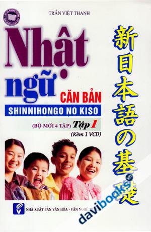 Nhật Ngữ Căn Bản Tập 1 (Kèm 1 VCD Đàm Thoại)