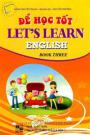 Để Học Tốt Let's Learn English Book Three