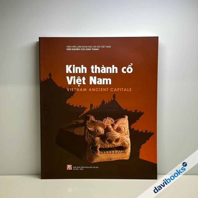 Kinh thành cổ Việt Nam - Vietnam Ancient Capitals (Ấn Bản Năm 2020)