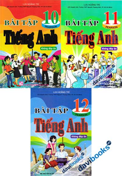 Bài Tập Tiếng Anh 10 - 12 Không Đáp Án (Pearson) - Lưu Hoằng Trí