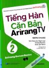 Tiếng Hàn Căn Bản Arirang TV 2 (Kèm CD MP3)