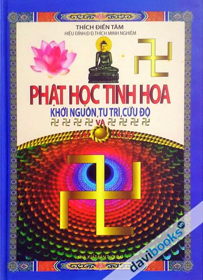 Phật Học Tinh Hoa - Khởi Nguồn Tu Trì Cứu Độ Và Giải Thoát