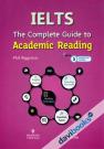 IELTS The Complete Guide To Academic Reading