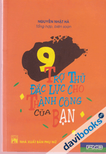 9 Trợ thủ đắc lực cho thành công của bạn