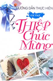 Hướng Dẫn Thực Hiện Các Loại Thiệp Chúc Mừng