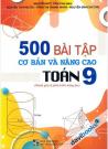 500 Bài Tập Cơ Bản Và Nâng Cao Toán 9 (Đánh Giá Và Phát Triển Năng Lực)