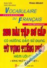 250 Bài Tập Sơ Cấp Có Hướng Dẫn Sử Dụng Từ Vựng Tiếng Pháp Kèm Lời Giải (Song Ngữ Pháp - Việt)
